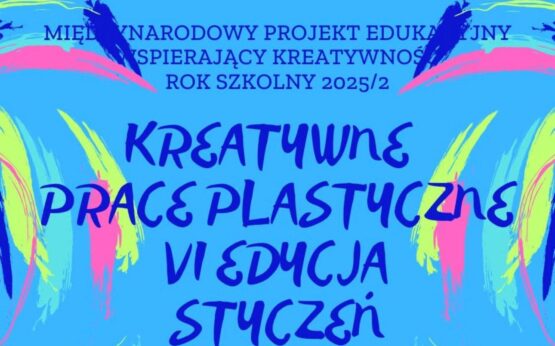Kreatywne prace plastyczne – VI edycja styczeń 2026